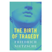 The Birth of Tragedy
