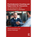 Psychodynamic Coaching and Supervision for Executives: An Entrepreneur and a Psychoanalyst in Dialogue
