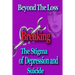 Beyond the Loss: Breaking the Stigma of Depression and Suicide