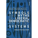 Symbols and Myths in Liberal Democratic Political Systems: Essays on Political Theory