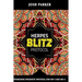 Herpes Blitz Protocol: Start Destroying Your Herpes with the Simple Yet Powerful