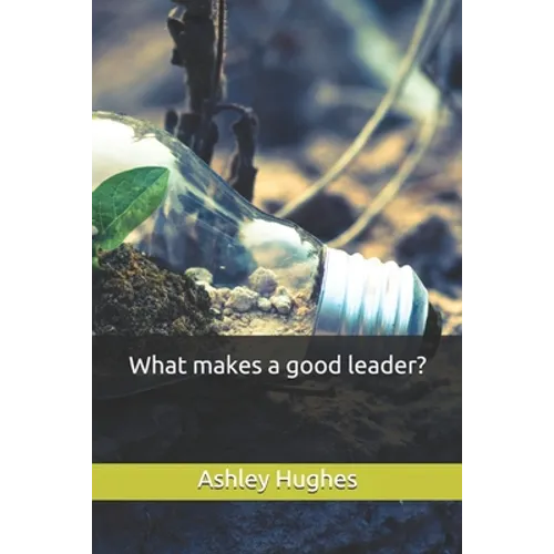 What makes a good leader?
