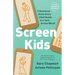 Screen Kids: 5 Relational Skills Every Child Needs in a Tech-Driven World