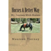 Horses A Better Way: My Journey With Horses