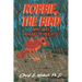 Robbie, The Bird Who Was Afraid of Heights
