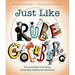 Just Like Rube Goldberg: The Incredible True Story of the Man Behind the Machines