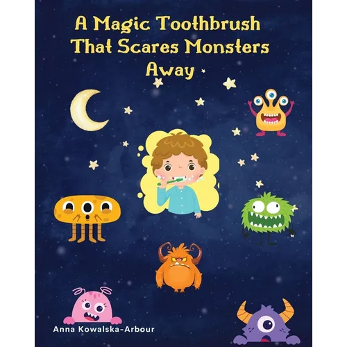 A Magic Toothbrush that Scares Monsters Away