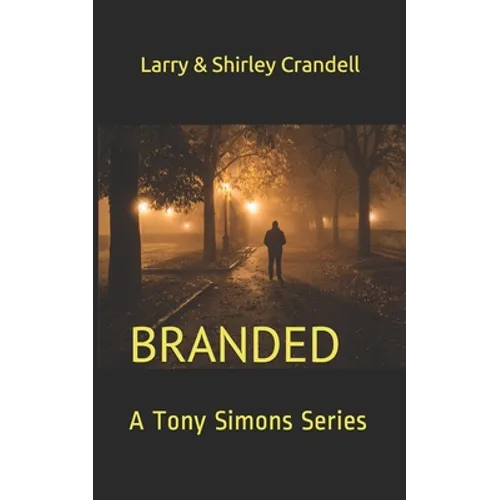 Branded: A Tony Simons Series