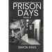 Prison Days: True Diary Entries by a Maximum Security Prison Officer, September, 2018