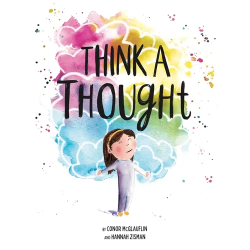 Think a Thought: A Book about Mindfulness