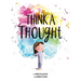 Think a Thought: A Book about Mindfulness