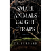 Small Animals Caught in Traps