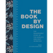 The Book by Design: The Remarkable Story of the World's Greatest Invention