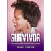 Survivor: A Deeply Inspiring Story of Unforgettable Trauma and Triumphs