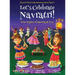 Let's Celebrate Navratri! (Nine Nights of Dancing & Fun) (Maya & Neel's India Adventure Series, Book 5)