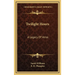 Twilight Hours: A Legacy Of Verse