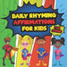 Daily Affirmations For Kids: 28 Positive Rhyming Affirmation Poems For Kids And Toddlers Poems For The Very Young