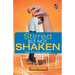Stirred But Not Shaken