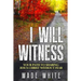 I Will Witness: Your Path To Sharing Jesus Christ Without Fear