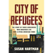 City of Refugees: The Story of Three Newcomers Who Breathed Life Into a Dying American Town