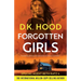Forgotten Girls: A completely addictive and absolutely nail-biting crime thriller