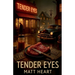Tender Eyes