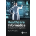 Healthcare Informatics: Strategies for the Digital Era