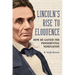 Lincoln's Rise to Eloquence: How He Gained the Presidential Nomination