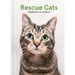 Rescue Cats: Portraits and Stories