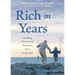 Rich in Years: Finding Peace and Purpose in a Long Life