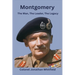 Montgomery: The Man, The Leader, The Legacy
