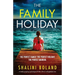 The Family Holiday: A totally gripping psychological thriller with an unforgettable twist
