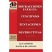 Distracciones Fatales: Conquistando Tentaciones Destructivas / Fatal Distractions: Conquering Destructive Temptations (40 Minute Bible Studie