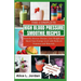 The Complete High Blood Pressure Smoothie Recipes for Seniors: Detoxify, Reverse Disease, Lose Weight and Boost Your Energy Level with Packs of Vitami