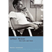 Arthur Miller: His Life and Work