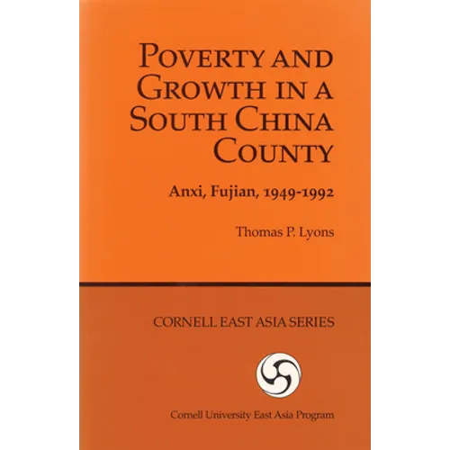 Poverty and Growth in a South China County: Anxi, Fujian, 1949-1992