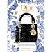 Dior in 50 Objects: The Iconic Fashion House Through Their Finest Creations