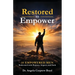 Restored To Empower: 10 Empowered Men Redeemed with Purpose, Impact, and Faith