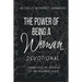 The Power of Being a Woman Devotional: Embracing the Triumph of the Feminine Spirit