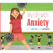 My Life with Anxiety