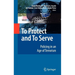 To Protect and to Serve: Policing in an Age of Terrorism