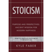 Stoicism - Purpose and Perspectives: Ancient Wisdom for Modern Happiness: How to Practice Stoicism in Your Daily Life