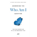 Answering the "Who Am I" Question: Find Your Purpose and Be All You Were Meant To Be