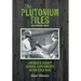 The Plutonium Files: America's Secret Medical Experiments in the Cold War