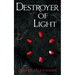 Destroyer of Light
