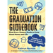 The Graduation Guidebook: What Every Student Needs to Know About Money and Life