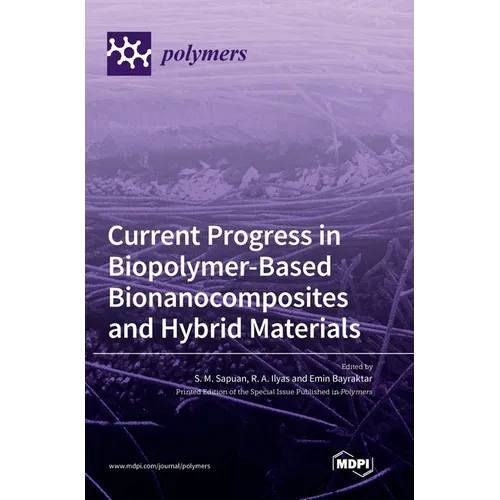 Current Progress in Biopolymer-Based Bionanocomposites and Hybrid Materials