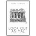 Look Out Animal