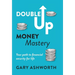 Double Up Money Mastery: Your path to financial security for life