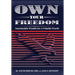 Own Your Freedom: Sustainable Wealth for a Volatile World